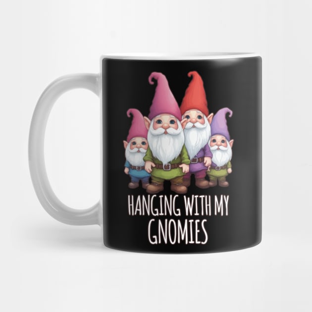 Hanging With My Gnomies by Rishirt